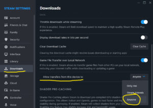 Steam Settings > Downloads > Allow transfers from this device to > Anyone